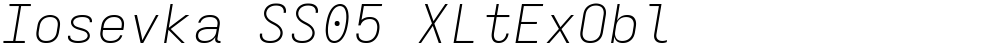 Iosevka SS05 XLtExObl
