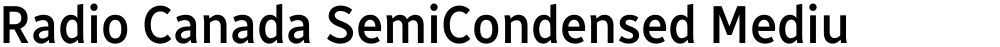 Radio Canada SemiCondensed Medium
