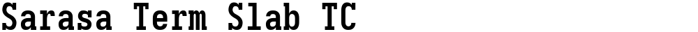 Sarasa Term Slab TC