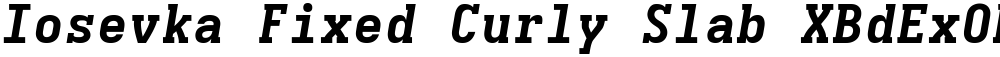 Iosevka Fixed Curly Slab XBdExObl
