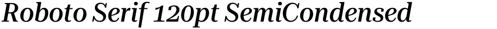 Roboto Serif 120pt SemiCondensed Medium