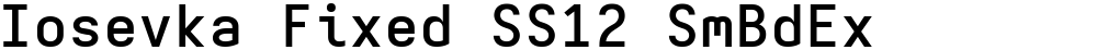 Iosevka Fixed SS12 SmBdEx