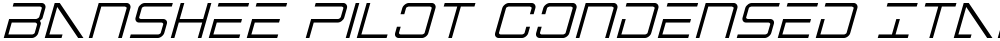 Banshee Pilot Condensed Italic