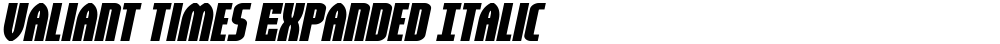 Valiant Times Expanded Italic