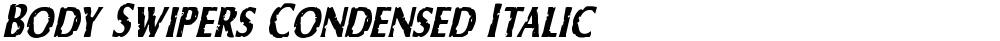 Body Swipers Condensed Italic