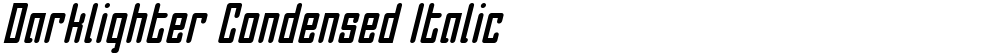 Darklighter Condensed Italic