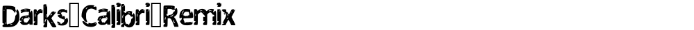 Darks_Calibri_Remix