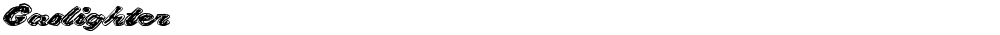 Gaslighter