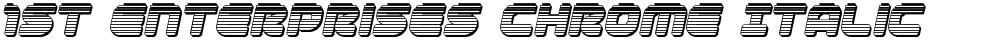 1st Enterprises Chrome Italic