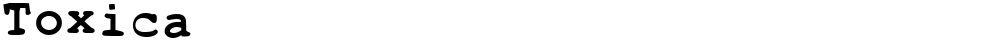Toxica