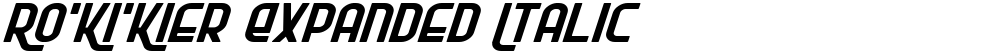 Ro'Ki'Kier Expanded Italic