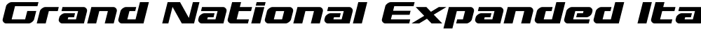 Grand National Expanded Italic