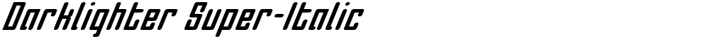 Darklighter Super-Italic