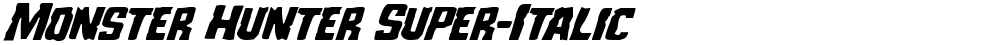 Monster Hunter Super-Italic