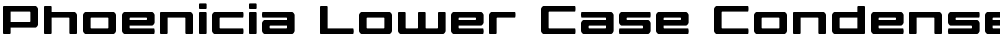 Phoenicia Lower Case Condensed