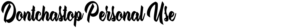 Dontchastop Personal Use