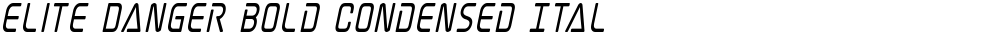 Elite Danger Bold Condensed Italic