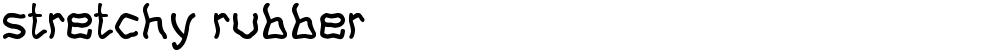 stretchy rubber