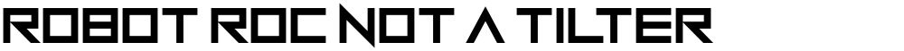 Robot Roc Not a Tilter