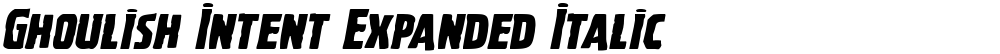 Ghoulish Intent Expanded Italic