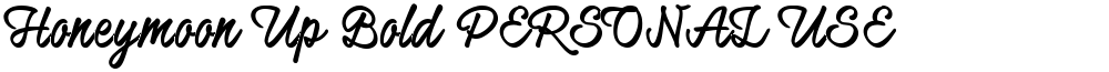 Honeymoon Up Bold PERSONAL USE