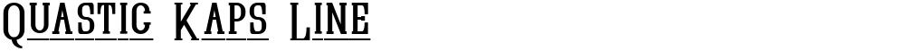 Quastic Kaps Line