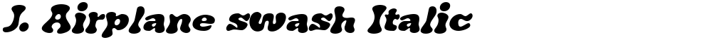 J. Airplane swash Italic