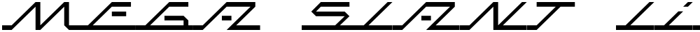 MEGA SLANT LINE