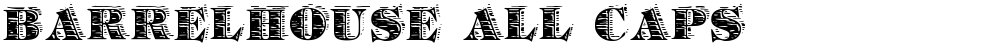 Barrelhouse All Caps