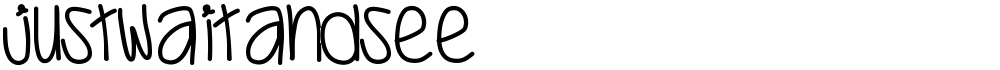 JustWaitAndSee