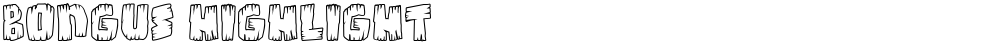 Bongus Highlight