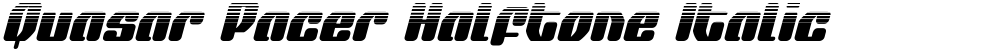 Quasar Pacer Halftone Italic