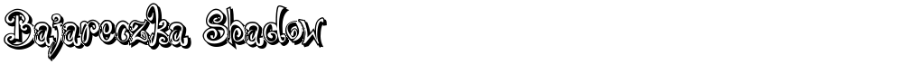 Bajareczka Shadow