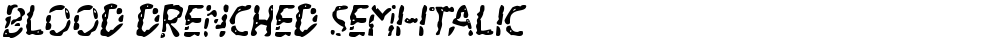 Blood Drenched Semi-Italic