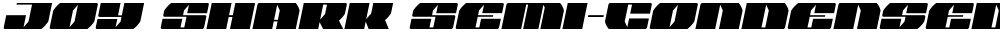 Joy Shark Semi-Condensed Semi-Italic