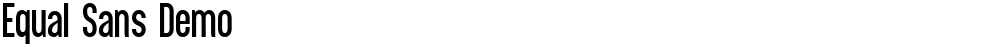 Equal Sans Demo