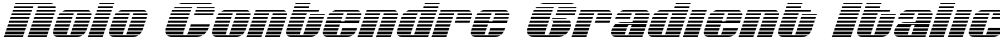 Nolo Contendre Gradient Italic