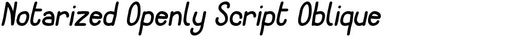 Notarized Openly Script Oblique