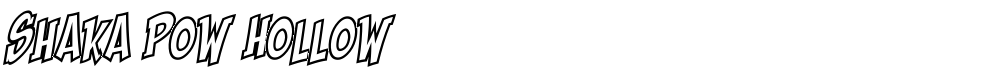 Shaka Pow Hollow