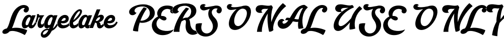 Largelake PERSONAL USE ONLY PERSONAL USE ONLY