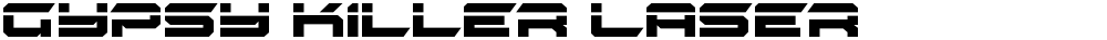 Gypsy Killer Laser