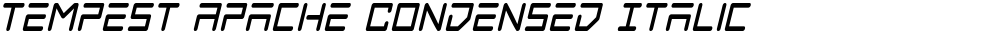 Tempest Apache Condensed Italic