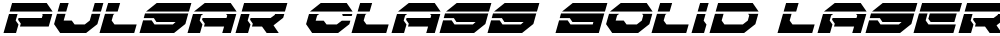 Pulsar Class Solid Laser Italic