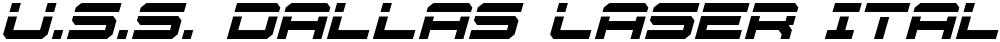 U.S.S. Dallas Laser Italic