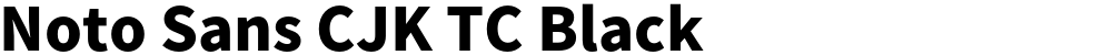 Noto Sans CJK TC Black