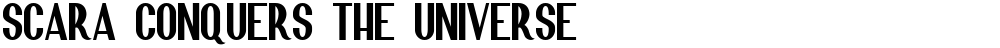 Scara Conquers the Universe