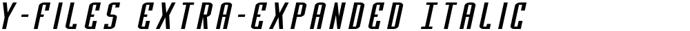 Y-Files Extra-Expanded Italic