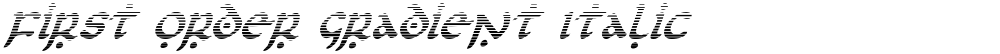 First Order Gradient Italic