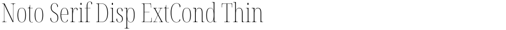 Noto Serif Disp ExtCond Thin