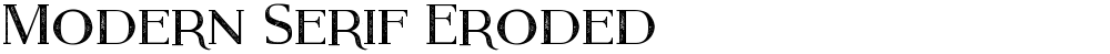 Modern Serif Eroded